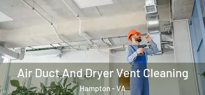  Air Duct And Dryer Vent Cleaning Hampton - VA