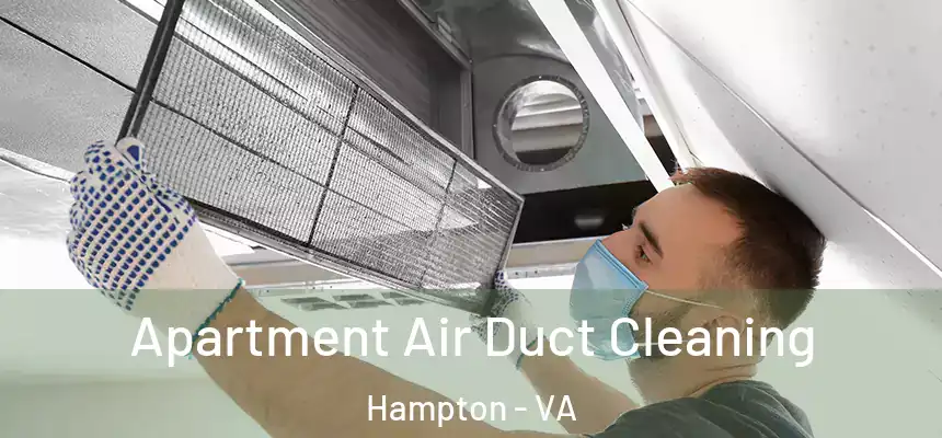  Apartment Air Duct Cleaning Hampton - VA