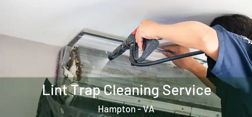  Lint Trap Cleaning Service Hampton - VA